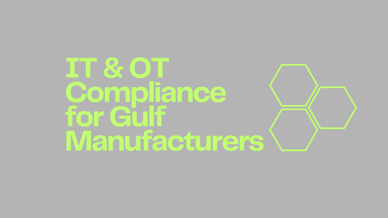 Are You Compliant? IT/OT Requirements for MENA Manufacturers