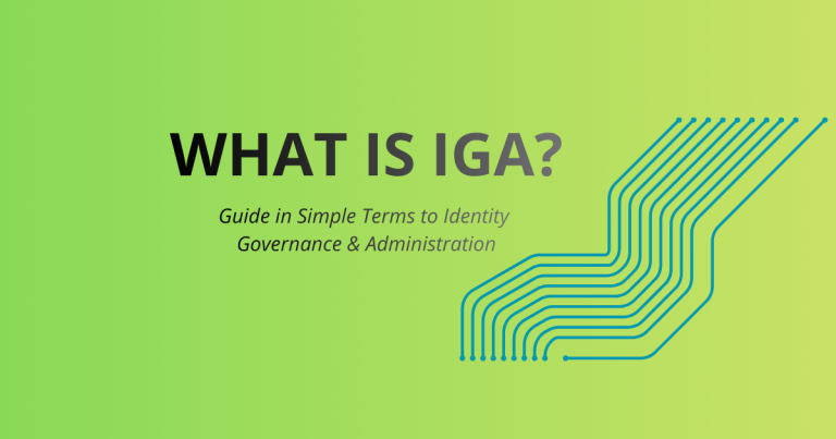 What is IGA? A Simple Guide to Identity Governance and Administration