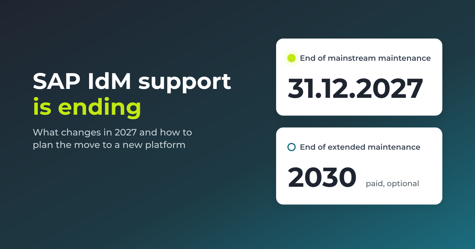 SAP IdM support is ending: mainstream maintenance ends 31.12.2027, extended maintenance 2030